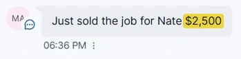 Client message: just sold the job for $2,500